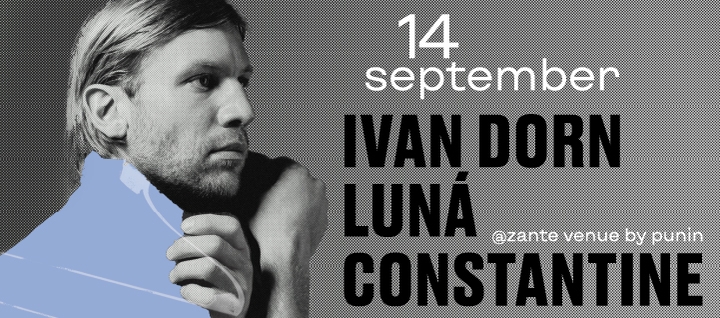 IVAN DORN | LUNA | CONSTANTINE